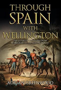 portada Through Spain with Wellington: The Letters of Lieutenant Peter Le Mesurier of the 'Fighting Ninth' (en Inglés)