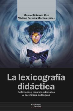 portada La Lexicografía Didáctica: Reflexiones y Recursos Orientados al Aprendizaje de Lenguas (Análisis y Crítica)