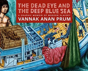 portada The Dead eye and the Deep Blue Sea: A Graphic Memoir of Modern Slavery (in English)