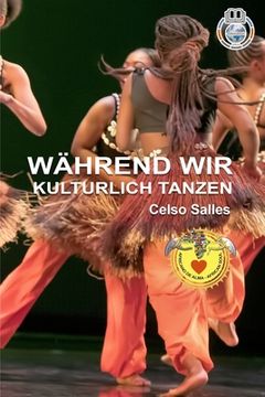 portada WÄHREND WIR KULTURLICH TANZEN - Celso Salles: Sammlung Afrika (en Alemán)