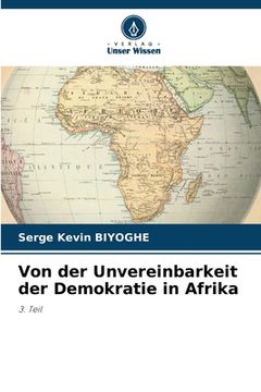 portada Von der Unvereinbarkeit der Demokratie in Afrika (en Alemán)
