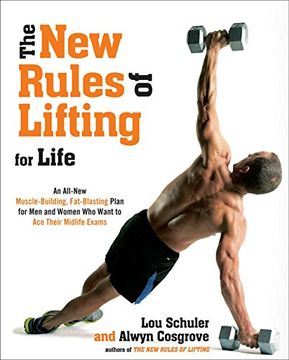 portada The new Rules of Lifting for Life: An All-New Muscle-Building, Fat-Blasting Plan for men and Women who Want to ace Their Midlife Exams (en Inglés)