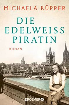 portada Die Edelweißpiratin: Roman (en Alemán)