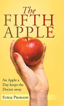 portada The Fifth Apple: An Apple a day Keeps the Doctor Away (en Inglés)