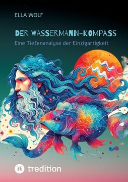 portada Der Wassermann-Kompass: Eine Tiefenanalyse der Einzigartigkeit (in German)