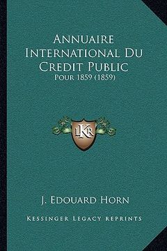 portada Annuaire International Du Credit Public: Pour 1859 (1859) (in French)