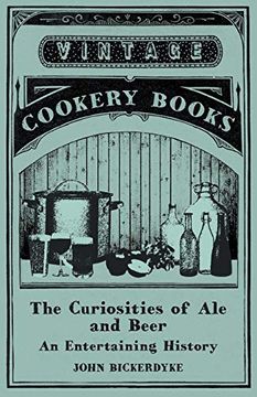 portada The Curiosities of ale and Beer - an Entertaining History (en Inglés)