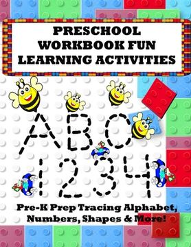 portada Preschool Workbook Fun Learning Activities: Pre-K Prep Tracing Alphabet, Numbers, Shapes & More! (in English)