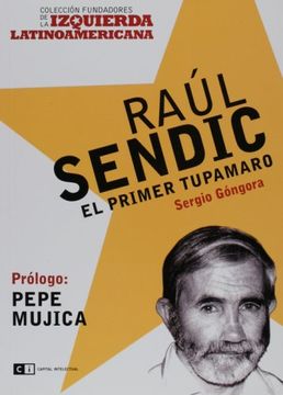 portada Raul Sendic: El Primer Tupamaro