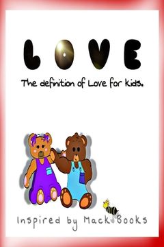 portada Love: The definition of Love for kids. (in English)