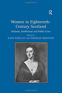 portada Women in Eighteenth-Century Scotland: Intimate, Intellectual and Public Lives