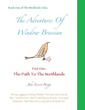 portada The Adventures Of Window Breesian Part One: The Path To The Northlands (en Inglés)