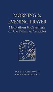 portada Morning and Evening Prayer: Meditations and Catechesis on Psalms and Canticles (in English)