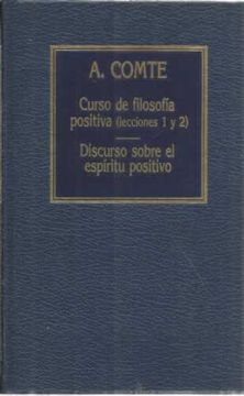 Libro Curso de filosofía positiva (lecciones 1 y 2). Discurso sobre el