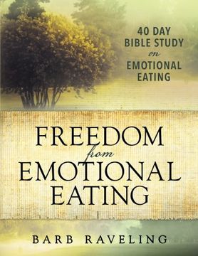 portada Freedom from Emotional Eating: A Weight Loss Bible Study (Third Edition)