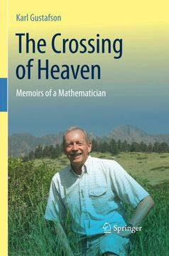 portada The Crossing of Heaven: Memoirs of a Mathematician