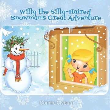 portada Willy the Silly-Haired Snowman's Great Adventure (en Inglés)