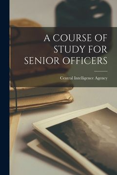 portada A Course of Study for Senior Officers