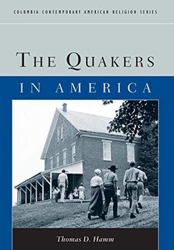 portada The Quakers in America (Columbia Contemporary American Religion Series) (en Inglés)