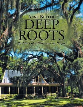 portada Deep Roots: The Story of a Place and Its People (en Inglés)
