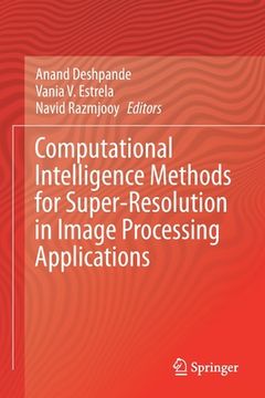 portada Computational Intelligence Methods for Super-Resolution in Image Processing Applications (in English)