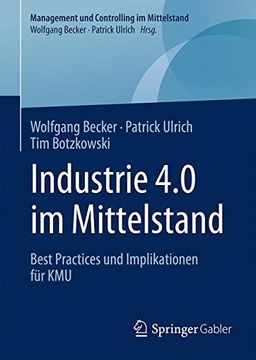 portada Industrie 4. 0 im Mittelstand: Best Practices und Implikationen für kmu (Management und Controlling im Mittelstand) (en Alemán)