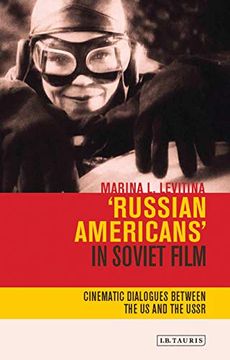 portada 'Russian Americans'In Soviet Film: Cinematic Dialogues Between the us and the Ussr (Kino - the Russian and Soviet Cinema) (in English)