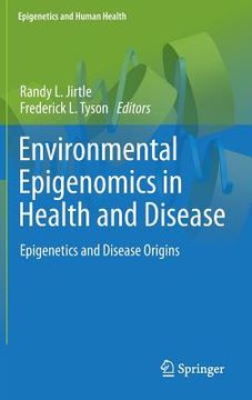 portada environmental epigenomics in health and disease: epigenetics and disease origins (in English)