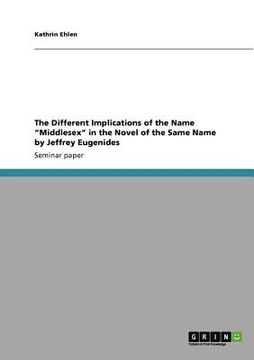 portada the different implications of the name middlesex in the novel of the same name by jeffrey eugenides (en Inglés)