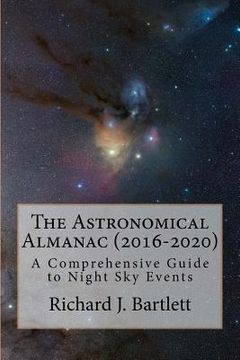 portada The Astronomical Almanac (2016-2020): A Comprehensive Guide to Night Sky Events (en Inglés)