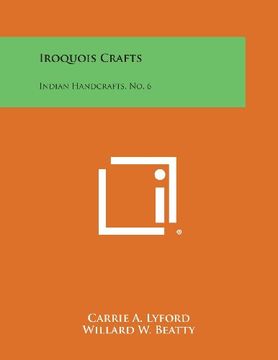 portada Iroquois Crafts: Indian Handcrafts, No. 6