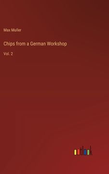 portada Chips from a German Workshop: Vol. 2 (en Inglés)