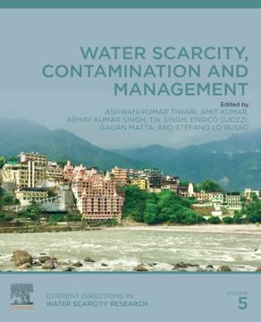 portada Water Scarcity, Contamination and Management: Crisis, Contamination and Management (Volume 5) (Current Directions in Water Scarcity Research, Volume 5) (en Inglés)