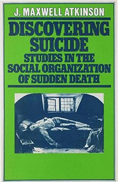 portada Discovering Suicide: Studies in the Social Organization of Sudden Death