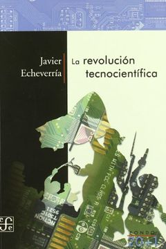 portada La Revolucion Tecnocientifica/ the Technoscientific Revolution