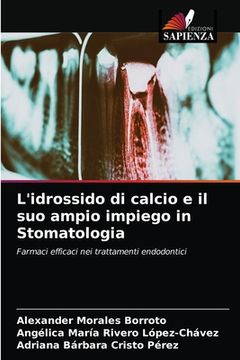 portada L'idrossido di calcio e il suo ampio impiego in Stomatologia (in Italian)