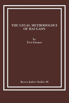 portada the legal methodology of hai gaon
