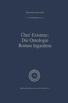 portada Über Existenz: Die Ontologie Roman Ingardens (en Alemán)