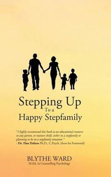 portada Stepping Up to a Happy Stepfamily (en Inglés)