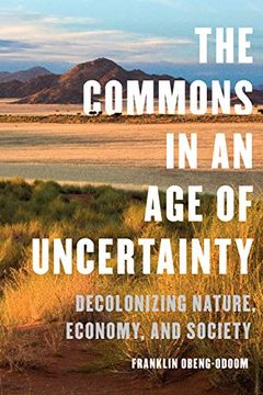 portada The Commons in an age of Uncertainty: Decolonizing Nature, Economy, and Society (en Inglés)