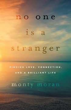 portada No One Is a Stranger: Finding Love, Connection, and a Brilliant Life (en Inglés)