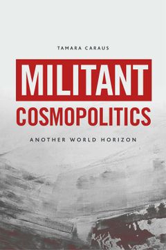 portada Militant Cosmopolitics: Another World Horizon (en Inglés)
