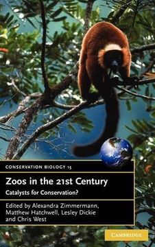 portada Zoos in the 21St Century Hardback: Catalysts for Conservation (Conservation Biology) (en Inglés)