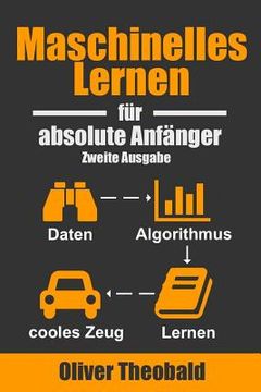 portada Maschinelles Lernen Für Absolute Anfänger: Zweite Ausgabe (in German)