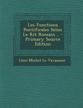 portada Les Fonctions Pontificales Selon Le Rit Romain... (in French)