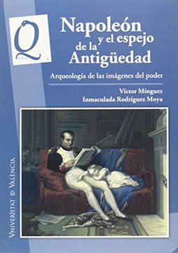 portada Napoleón y el Espejo de la Antigüedad: Arqueología de las Imágenes del Poder (in Spanish)