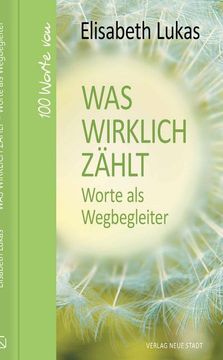 portada Was Wirklich Zählt - Worte als Wegbegleiter (en Alemán)