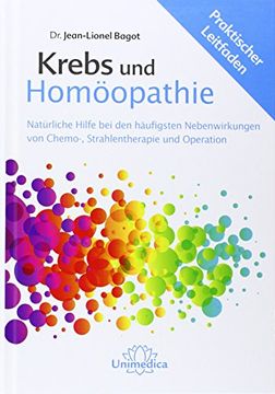 portada Krebs und Homöopathie: Natürliche Hilfe bei den häufigsten Nebenwirkungen von Chemo-, Strahlentherapie und Operation (in German)