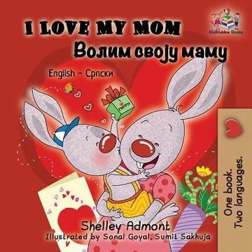 portada I Love My Mom: English Serbian Cyrillic (en Serbio)