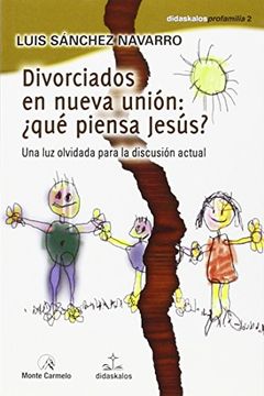 portada Divorciados en nueva unión: ¿qué piensa Jesús?